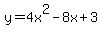 y=4x%5E2-8x%2B3
