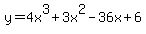 y=4x%5E3%2B3x%5E2-36x%2B6+