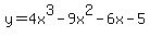 y=4x%5E3-9x%5E2-6x-5