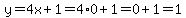 y=4x+%2B+1=4%2A0%2B1=0%2B1=1