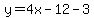 y=4x-12-3