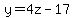 y=4z-17