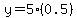 y=5%280.5%29