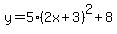 y=5%282x%2B3%29%5E2%2B8