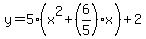 y=5%28x%5E2%2B%286%2F5%29x%29%2B2
