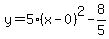 y=5%28x-0%29%5E2-8%2F5