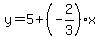 y=5%2B%28-2%2F3%29x