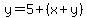 y=5%2B%28x%2By%29