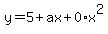y=5%2Bax%2B0%2Ax%5E2