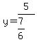 y=5%2F%287%2F6%29