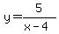 y=5%2F%28x-4%29