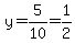 y=5%2F10=1%2F2