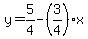 y=5%2F4-%283%2F4%29%2Ax