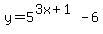 y=5%5E%283x%2B1%29-6