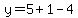 y=5+%2B+1+-+4