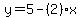 y=5-%282%29x