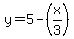 y=5-%28x%2F3%29