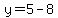 y=5-8