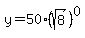 y=50%2A%28sqrt%288%29%29%5E0