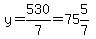 y=530%2F7=75%265%2F7