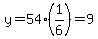 y=54%281%2F6%29=9
