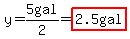 y=5gal%2F2=highlight%282.5gal%29
