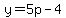 y=5p-4
