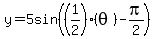 y=5sin%28%281%2F2%29%28theta%29-pi%2F2%29%29