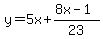 y=5x%2B%288x-1%29%2F23
