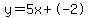 y=5x%2B-2
