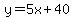 y=5x%2B40