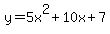 y=5x%5E2%2B10x%2B7