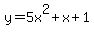 y=5x%5E2%2Bx%2B1