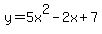 y=5x%5E2-2x%2B7