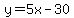 y=5x-30
