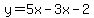 y=5x-3x-2