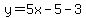 y=5x-5-3