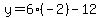 y=6%28-2%29-12