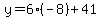 y=6%28-8%29%2B41