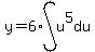 y=6%2Aint%28u%5E5%2C+du%29