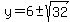 y=6%2B-sqrt%2832%29%29%2F%282%29