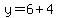 y=6%2B4