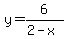 y=6%2F%282-x%29