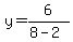 y=6%2F%288-2%29