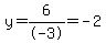 y=6%2F-3=-2