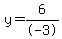 y=6%2F-3+