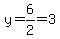 y=6%2F2=3
