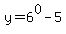 y=6%5E0-5