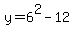 y=6%5E2-12