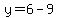 y=6-9